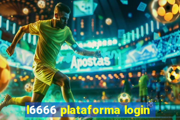 l6666 plataforma login