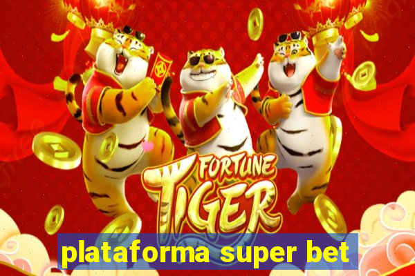 plataforma super bet