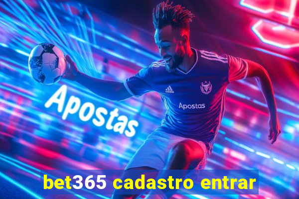 bet365 cadastro entrar