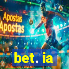 bet. ia