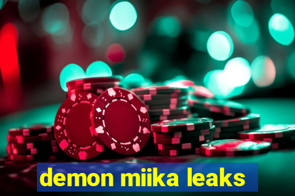 demon miika leaks