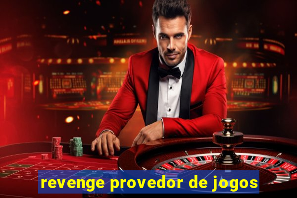 revenge provedor de jogos