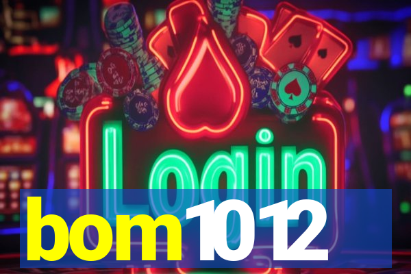 bom1012