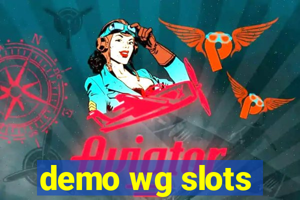 demo wg slots