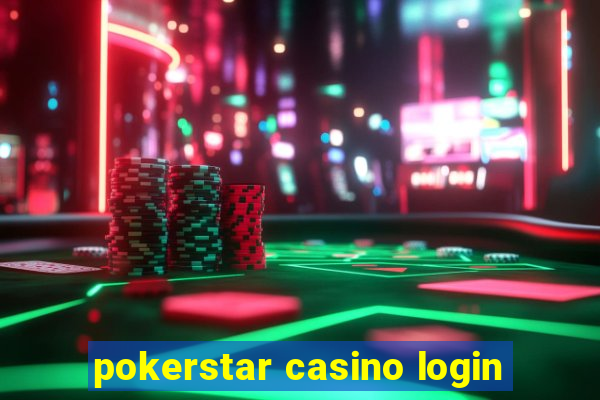 pokerstar casino login