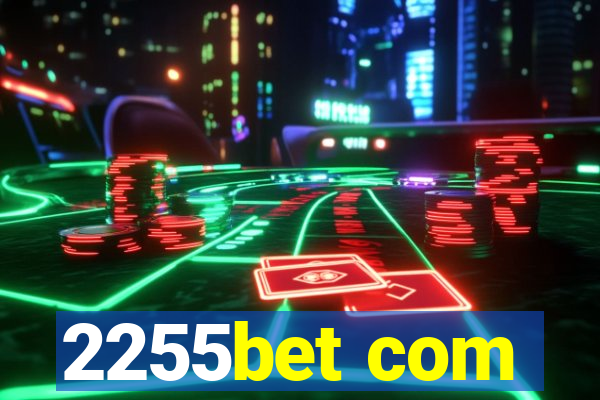 2255bet com