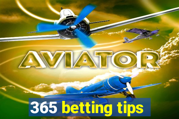 365 betting tips