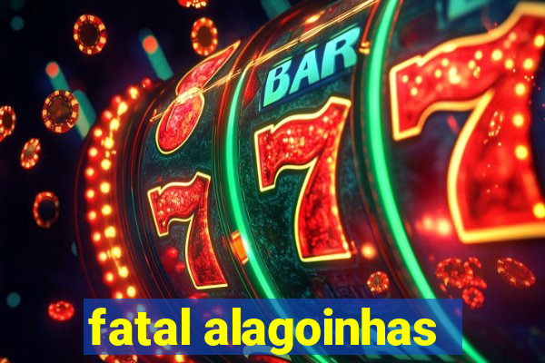 fatal alagoinhas