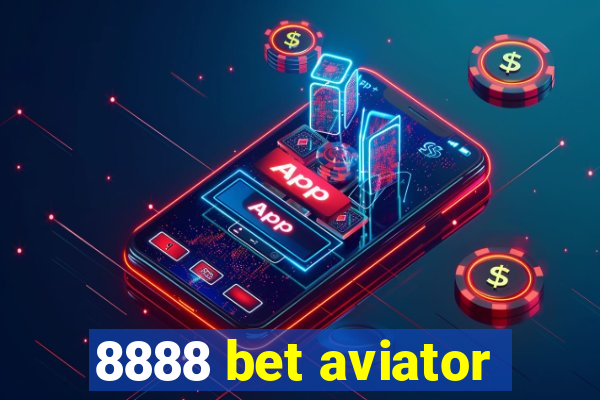 8888 bet aviator