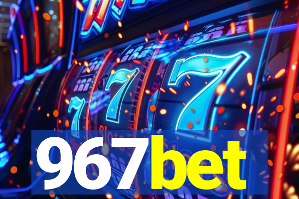 967bet