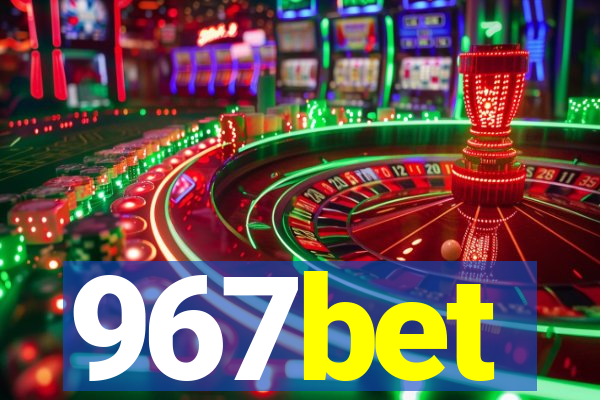 967bet