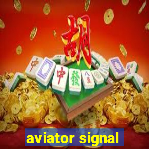 aviator signal