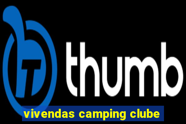 vivendas camping clube