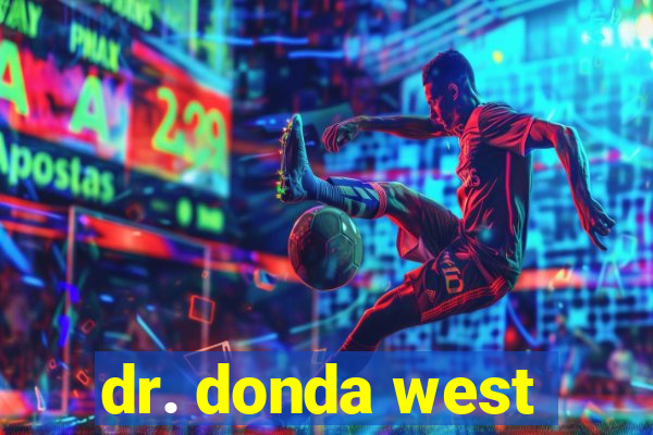 dr. donda west