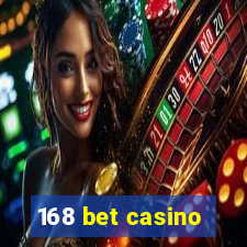 168 bet casino