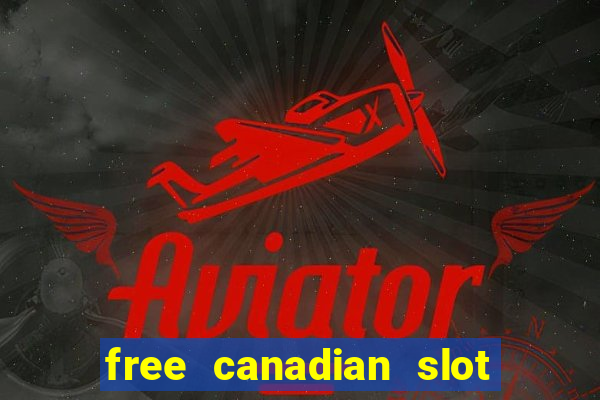 free canadian slot machine games