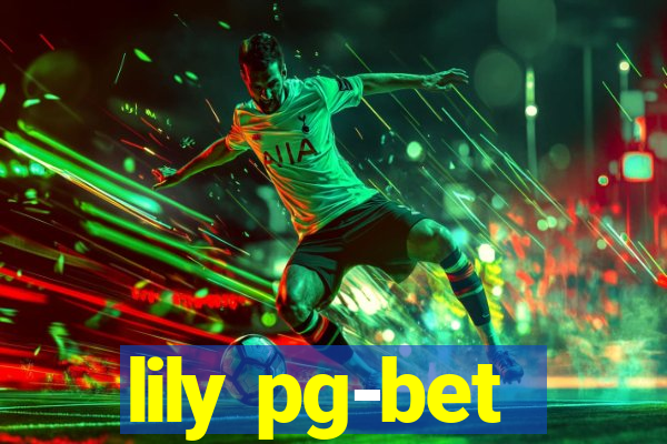 lily pg-bet