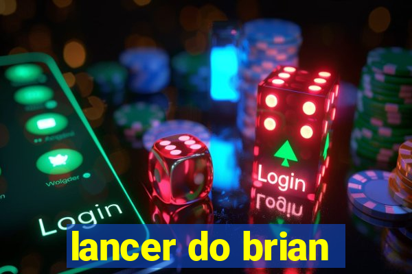 lancer do brian