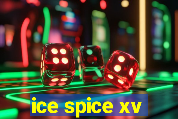 ice spice xv