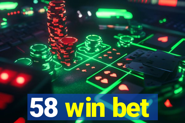 58 win bet