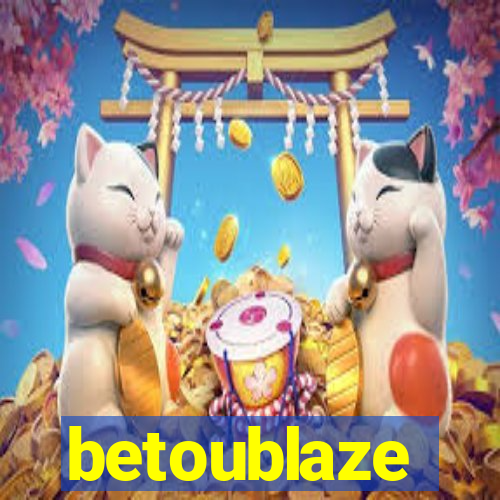 betoublaze