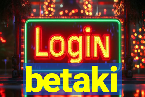 betaki