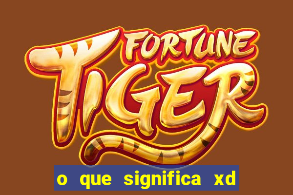 o que significa xd em jogos