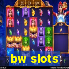 bw slots