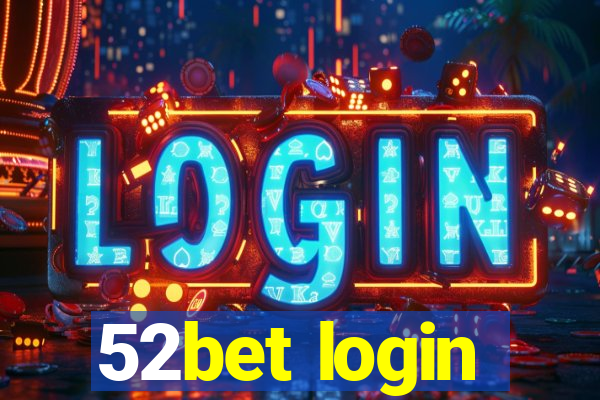 52bet login