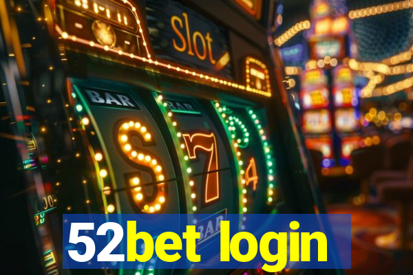 52bet login