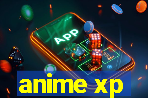 anime xp