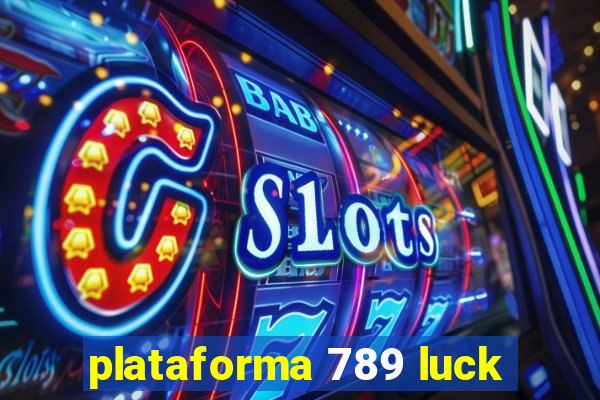 plataforma 789 luck