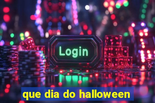 que dia do halloween