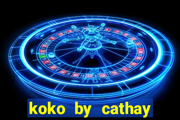 koko by cathay united bank