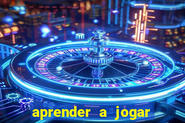 aprender a jogar no tigre