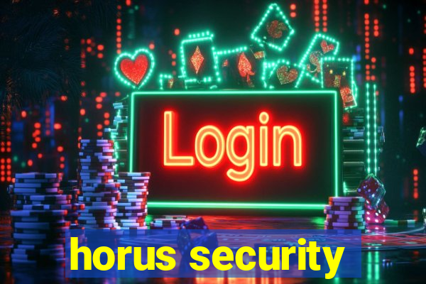 horus security