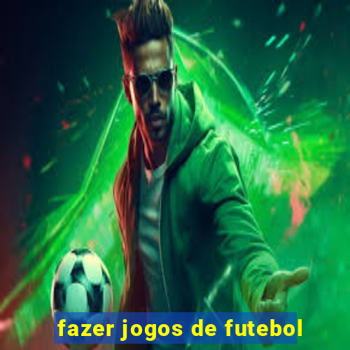 fazer jogos de futebol