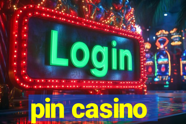 pin casino