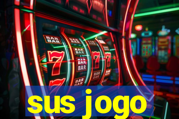 sus jogo