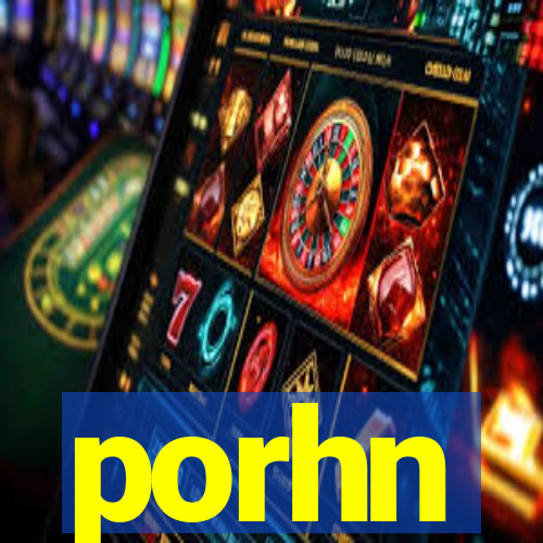 porhn