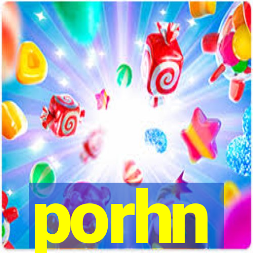 porhn