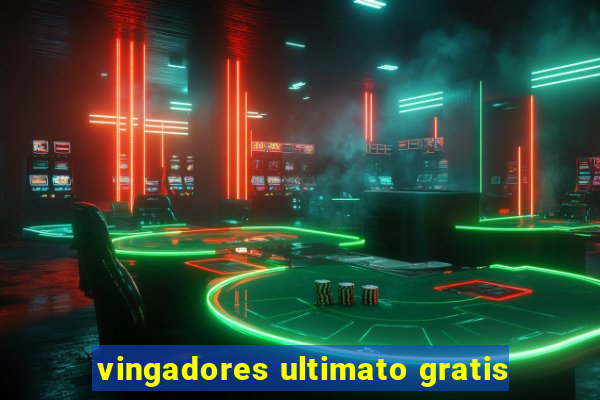 vingadores ultimato gratis