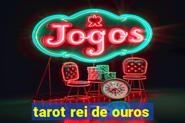 tarot rei de ouros