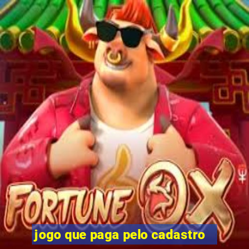 jogo que paga pelo cadastro