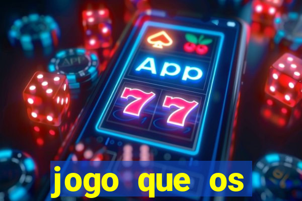 jogo que os famosos jogam para ganhar dinheiro