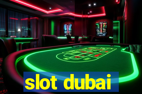 slot dubai