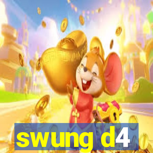 swung d4