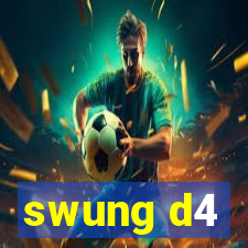 swung d4