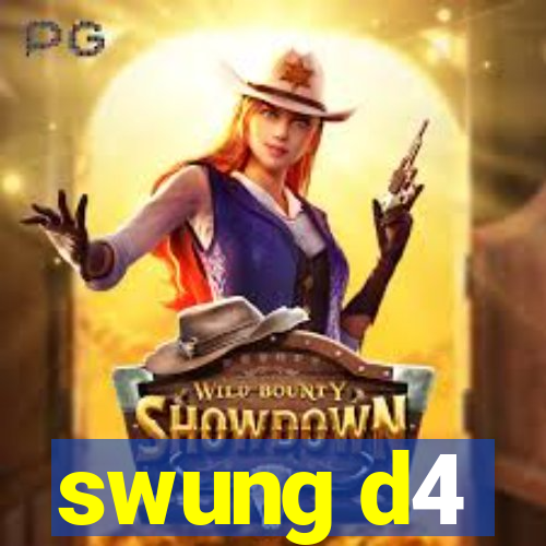 swung d4