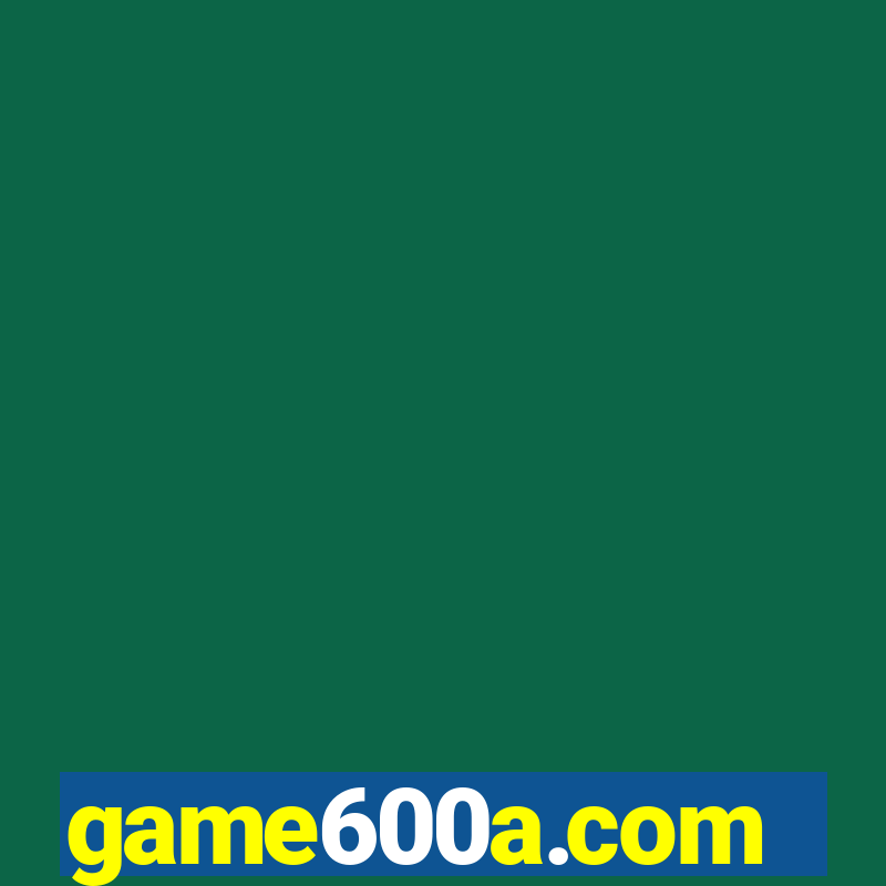 game600a.com